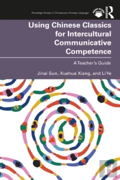 Using Chinese Classics For Intercultural Communicative Competence
