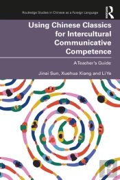 Using Chinese Classics For Intercultural Communicative Competence
