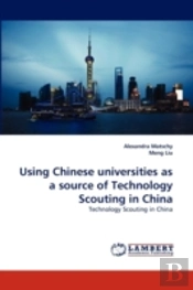 Using Chinese Universities As A Source Of Technology Scouting In China