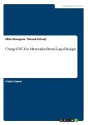 Using Cnc For Mercedes Benz Logo Design