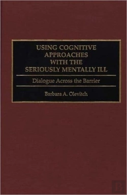 Bertrand.pt - Using Cognitive Approaches With The Seriously Mentally Ill