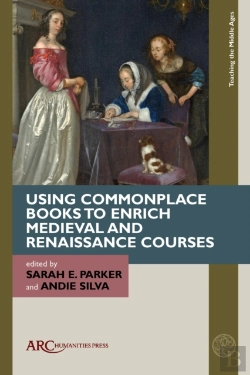 Bertrand.pt - Using Commonplace Books To Enrich Medieval And Renaissance Courses