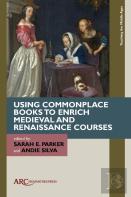 Using Commonplace Books To Enrich Medieval And Renaissance Courses
