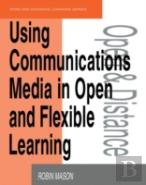 Using Communications Media In Open And Flexible Learning