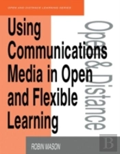 Using Communications Media In Open And Flexible Learning