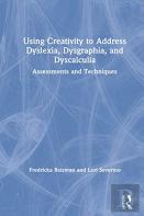Using Creativity To Address Dyslexia, Dysgraphia, And Dyscalculia