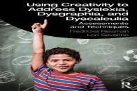 Using Creativity To Address Dyslexia, Dysgraphia, And Dyscalculia