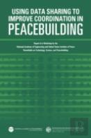 Using Data Sharing To Improve Coordination In Peacebuilding