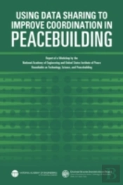 Using Data Sharing To Improve Coordination In Peacebuilding