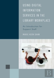 Using Digital Information Services In The Library Workplace