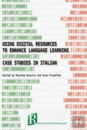 Using Digital Resources To Enhance Language Learning - Case Studies In Italian