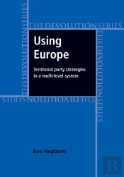 Using Europe: Territorial Party Strategies In A Multi-Level System