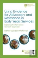 Using Evidence For Advocacy And Resistance In Early Years Services