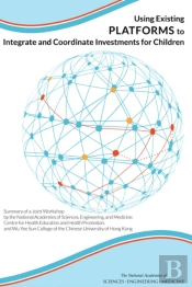 Using Existing Platforms To Integrate And Coordinate Investments For Children