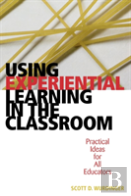 Using Experiential Learning In The Classroom