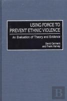Using Force To Prevent Ethnic Violence