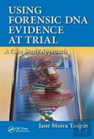 Using Forensic Dna Evidence At Trial