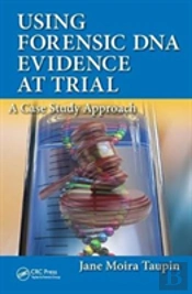 Using Forensic Dna Evidence At Trial