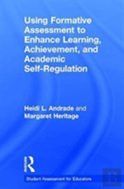 Using Formative Assessment To Enhance Learning, Achievement, And Academic Self-Regulation