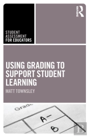 Using Grading To Support Student Learning