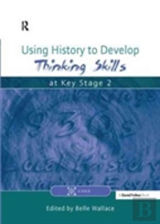 Using History To Develop Thinking Skills At Key Stage 2
