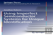 Using Imperfect Semiconductor Systems For Unique Identification
