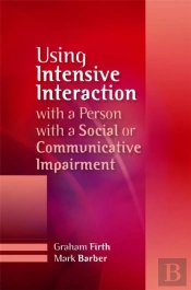 Using Intensive Interaction With A Person With A Social Or Communicative Impairment