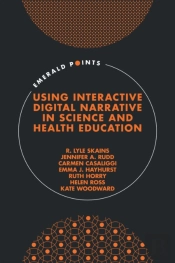 Using Interactive Digital Narrative In Science And Health Education