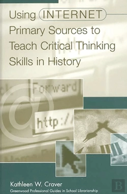 Bertrand.pt - Using Internet Primary Sources To Teach Critical Thinking Skills In History