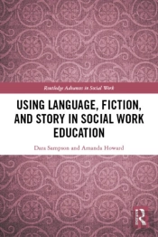 Using Language, Fiction, And Story In Social Work Education