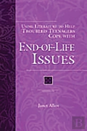 Using Literature To Help Troubled Teenagers Cope With End-Of-Life Issues