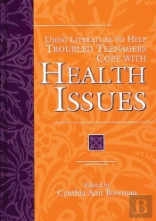 Using Literature To Help Troubled Teenagers Cope With Health Issues