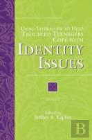 Using Literature To Help Troubled Teenagers Cope With Identity Issues