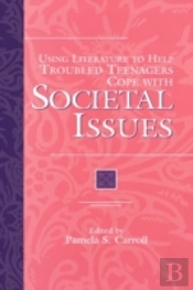 Using Literature To Help Troubled Teenagers Cope With Societal Issues