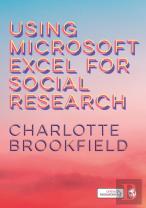 Using Microsoft Excel For Social Research