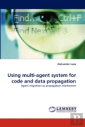 Using Multi-Agent System For Code And Data Propagation