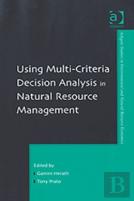 Using Multi-Criteria Decision Analysis In Natural Resource Management