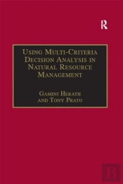 Using Multi-Criteria Decision Analysis In Natural Resource Management
