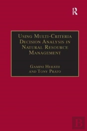 Using Multi-Criteria Decision Analysis In Natural Resource Management