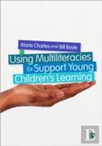 Using Multiliteracies And Multimodalities To Support Young Children'S Learning