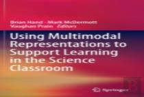 Using Multimodal Representations To Support Learning In The Science Classroom