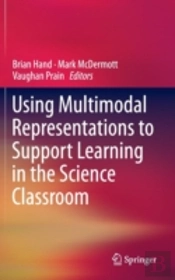 Using Multimodal Representations To Support Learning In The Science Classroom
