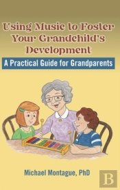 Using Music To Foster Your Grandchild'S Development