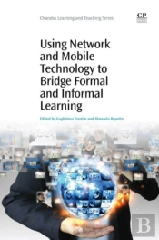 Using Network And Mobile Technology To Bridge Formal And Informal Learning