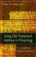 Using Old Testament Hebrew In Preaching