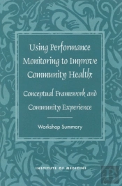Using Performance Monitoring To Improve Community Health