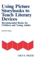 Using Picture Storybooks To Teach Literary Devices