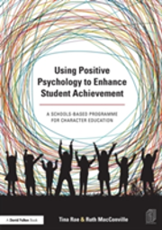 Using Positive Psychology To Enhance Student Achievement