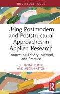 Using Postmodern And Poststructural Approaches In Applied Research