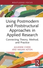 Using Postmodern And Poststructural Approaches In Applied Research